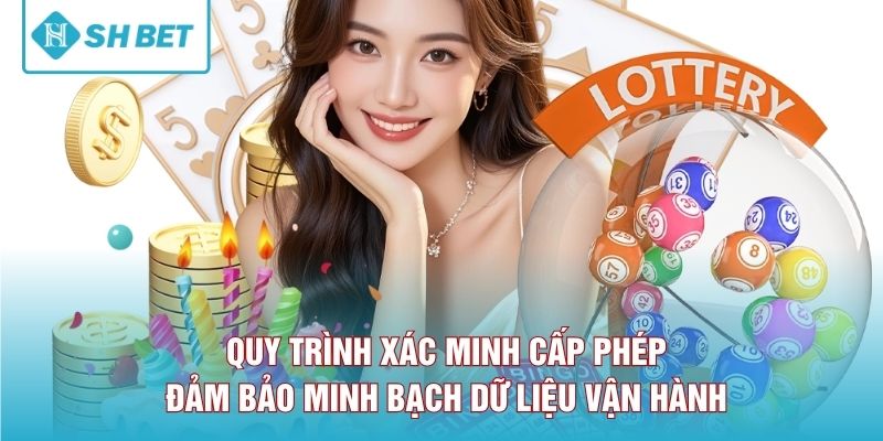 Quy trình xác minh cấp phép đảm bảo minh bạch dữ liệu vận hành